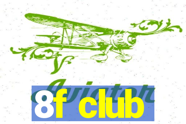 8f club